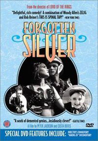 Forgotten Silver (Peter Jackson & Costa Botes, 1995).