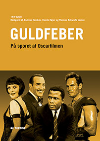 Guldfeber – på sporet af Oscarfilmen (Turbine, 2013).