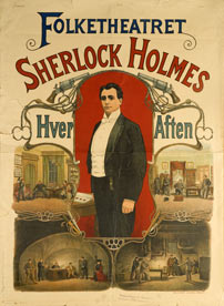 Fig. 15: Folketeatrets farvestrålende plakat fra 1901 viser dramatiske højdepunkter fra Walter Christmas’ plankede fordanskning af William Gillettes Sherlock Holmes.