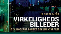 Billedets virkelighed: Dansk dokumentarfilms moderne historie
