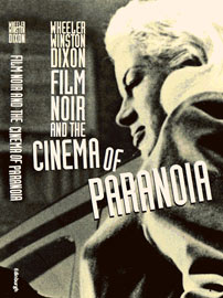 Fig. 1: Wheeler Winston Dixons bog Film Noir and the Cinema of Paranoia fra 2009.