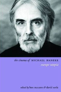 Fig. 1: Ben McCann & David Sorfa: The Cinema of Michael Haneke: Europe Utopia (2011).